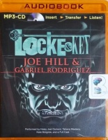Lock & Key written by Joe Hill and Gabriel Rodriguez performed by Haley Joel Osment, Tatiana Maslany, Kate Mulgrew and Full Cast on MP3 CD (Unabridged)